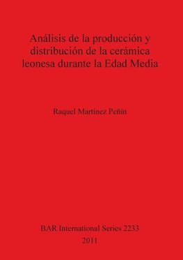 Análisis de la producción y distribución de la cerámica leonesa durante la Edad Media