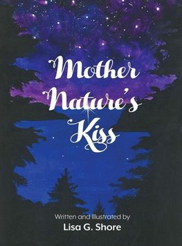 Mother Nature's Kiss