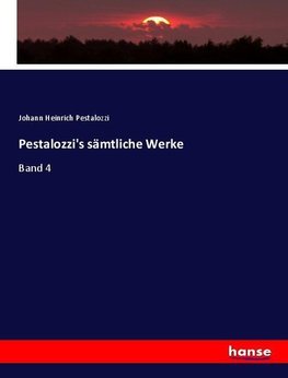 Pestalozzi's sämtliche Werke