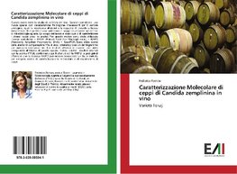 Caratterizzazione Molecolare di ceppi di Candida zemplinina in vino