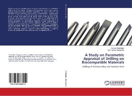 A Study on Parametric Appraisal of Drilling on Biocompatible Materials