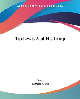 Tip Lewis And His Lamp