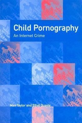 Quayle, E: Child Pornography