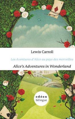 Alice's Adventures in Wonderland / Les Aventures d'Alice au pays des merveilles