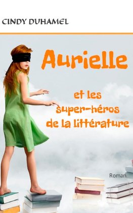 Aurielle et les super-héros de la littérature