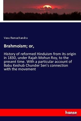 Brahmoism; or,