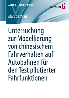 Untersuchung zur Modellierung von chinesischem Fahrverhalten auf Autobahnen für den Test pilotierter Fahrfunktionen