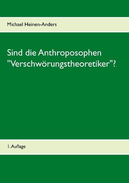 Sind die Anthroposophen "Verschwörungstheoretiker"?