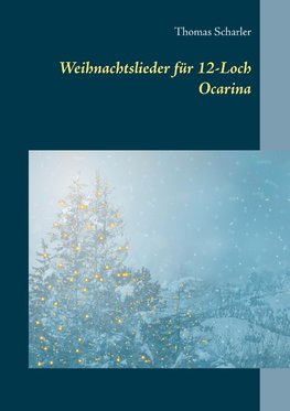 Weihnachtslieder für 12-Loch Ocarina