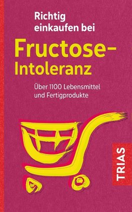 Richtig einkaufen bei Fructose-Intoleranz