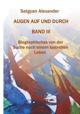 AUGEN AUF UND DURCH - Autobiographie Band 3