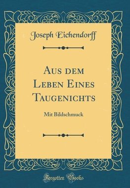 Eichendorff, J: Aus dem Leben Eines Taugenichts