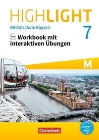 Highlight 7. Jahrgangsstufe - Mittelschule Bayern. Für M-Klassen - Workbook mit interaktiven Übungen auf scook.de