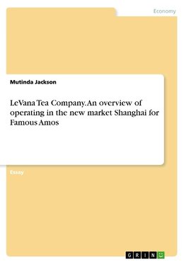 LeVana Tea Company. An overview of operating in the new market Shanghai for Famous Amos