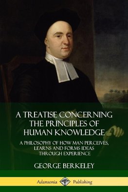 A Treatise Concerning the Principles of Human Knowledge