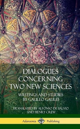 Dialogues Concerning Two New Sciences