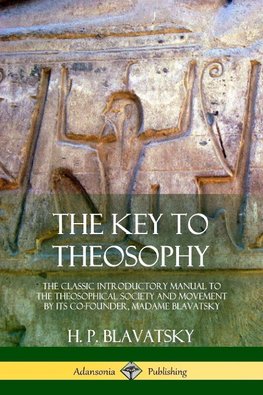 The Key to Theosophy