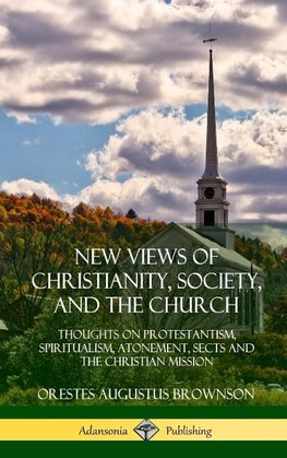 New Views of Christianity, Society, and the Church