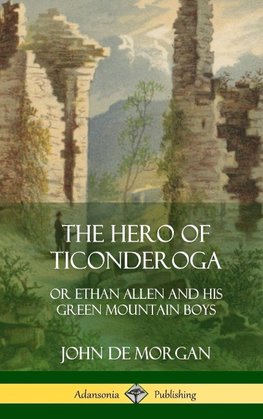 The Hero of Ticonderoga