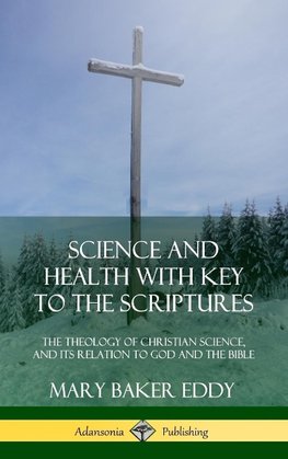 Science and Health with Key to the Scriptures