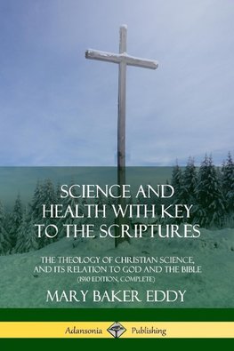 Science and Health with Key to the Scriptures