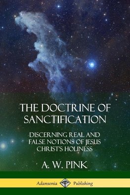 The Doctrine of Sanctification