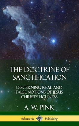 The Doctrine of Sanctification