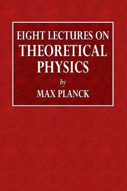 Eight Lectures on Theoretical Physics