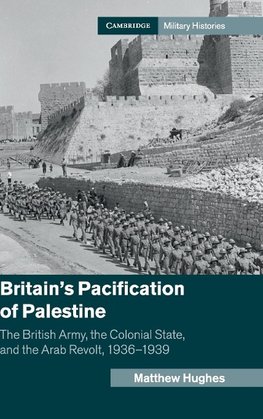 Britain's Pacification of Palestine