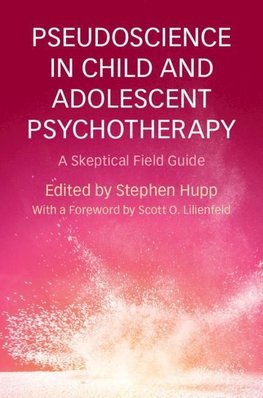 Pseudoscience in Child and Adolescent Psychotherapy