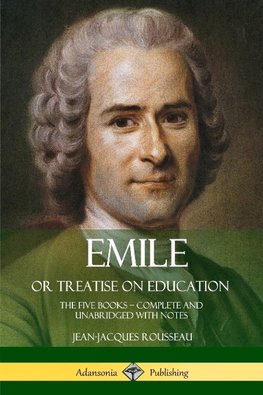 Emile, or Treatise on Education