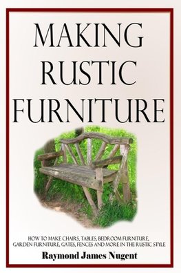 Making Rustic Furniture