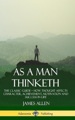 As a Man Thinketh