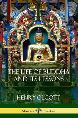 The Life Of Buddha And Its Lessons