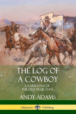 The Log of a Cowboy