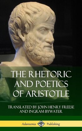 The Rhetoric and Poetics of Aristotle (Hardcover)