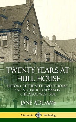 Twenty Years at Hull House