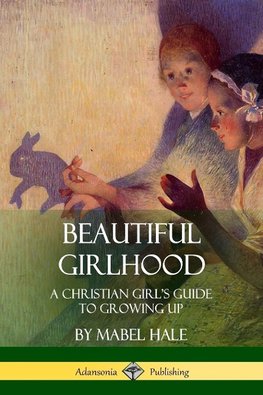 Beautiful Girlhood