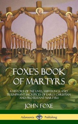 Foxe's Book of Martyrs