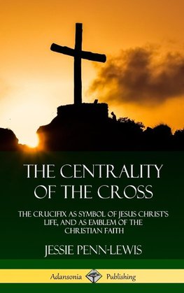 The Centrality of the Cross