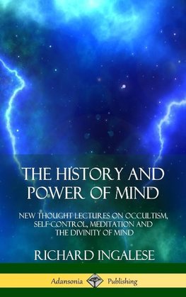 The History and Power of Mind