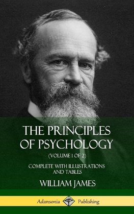 The Principles of Psychology (Volume 1 of 2)