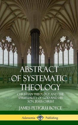 Abstract of Systematic Theology