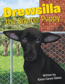 Drewsilla the Shelter Puppy