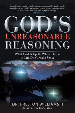 God's Unreasonable Reasoning