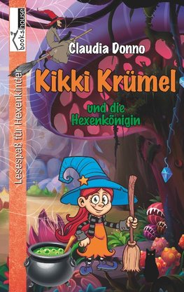 Kikki Krümel und die Hexenkönigin