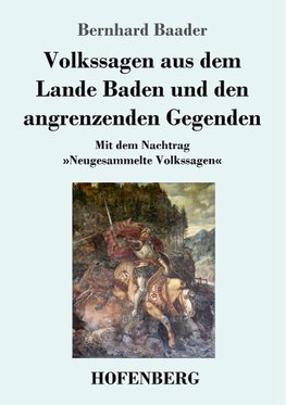 Volkssagen aus dem Lande Baden und den angrenzenden Gegenden