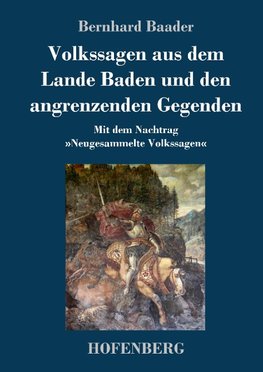 Volkssagen aus dem Lande Baden und den angrenzenden Gegenden