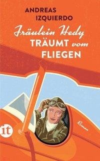 Fräulein Hedy träumt vom Fliegen