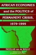 African Economies and the Politics of Permanent Crisis, 1979-1999